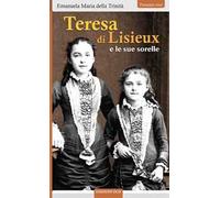 Teresa di Lisieux e le sue sorelle
