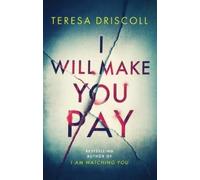 Teresa Driscoll I Will Make You Pay (Tascabile)