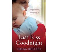 Teresa Driscoll Last Kiss Goodnight (Tascabile)