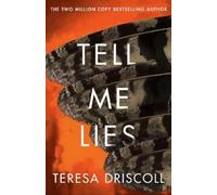 Teresa Driscoll Tell Me Lies (Tascabile)
