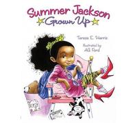 Teresa E Harris Summer Jackson Grown Up (Copertina rigida)