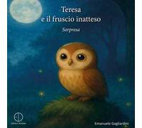 Teresa e il fruscio inatteso. Sorpresa