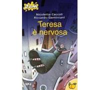 Teresa è nervosa
