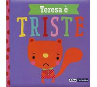 Teresa è triste. Ediz. a colori: 1