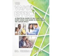 Teresa E White The Vapor Effect A Practical Guide of Why and How Eve (Tascabile)