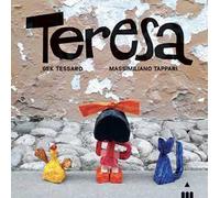 Teresa. Ediz. illustrata - Tessaro Gek