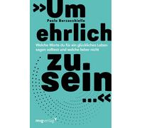 Teresa Englert »Um ehrlich zu sein …«: Welche Worte du für ein glüc (Tascabile)
