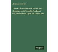 Teresa-Eustochio nobile Verzeri e mr. Giuseppe conte Benaglio fondatori dell'Istituto delle Figlie del Sacro Cuore