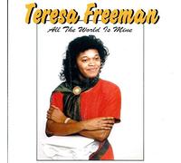 Teresa Freeman: All The World is Mine (US [Import]