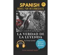 Teresa Garviar La verdad de la leyenda (Tascabile) Improve Spanish Reading