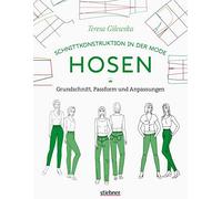 Teresa Gilewska Schnittkonstruktion in der Mode: Hosen. Grundschnitt (Tascabile)