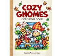 Teresa Goodridge Cozy Gnomes Coloring Book (Tascabile)