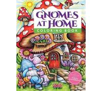 Teresa Goodridge Gnomes at Home Coloring Book (Tascabile) Dover Coloring Books