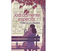 Teresa Guirado Jodidamente especial (Tascabile)