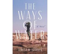 Teresa H. Janssen The Ways of Water (Tascabile)