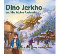 Teresa Healey Jimmy Heal Dino Jericho and the Alpine Avalanc (Copertina rigida)