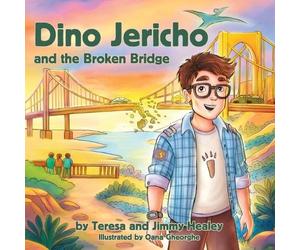 Teresa Healey Jimmy Healey Dino Jericho and the Broken Bridge (Tascabile)