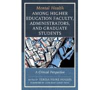 Teresa Heinz Ho Mental Health among Higher Education Faculty, (Copertina rigida)