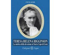 Teresa Helena Higginson. La mistica della devozione al sacro capo di Gesù