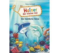 Teresa Hochmuth Hainer der kleine Hai - Die heimliche Reise: (Copertina rigida)