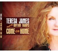 Teresa James & The Rhythm Tramps Come On Home (CD) Album