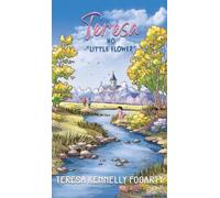 Teresa Kennelly Fogarty Teresa No "Little Flower" (Copertina rigida)