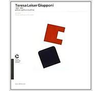 Teresa Leiser Giupponi (1922-1993) : pittrice, grafica e scultrice