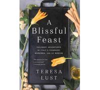 Teresa Lust A Blissful Feast (Tascabile)