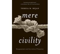 Teresa M. Bejan Mere Civility (Tascabile)