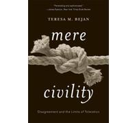 Teresa M. Bejan Mere Civility (Tascabile)