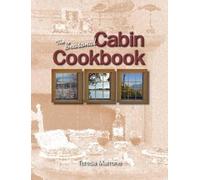 Teresa Marrone The Seasonal Cabin Cookbook (Tascabile)