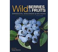 Teresa Marrone Wild Berries & Fruits Field Guide of Minnesota, Wisco (Tascabile)