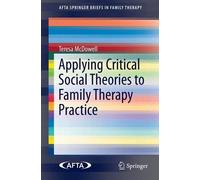 Teresa McDowell Applying Critical Social Theories to Family Therapy (Tascabile)