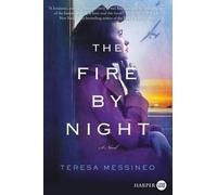 Teresa Messineo The Fire by Night (Tascabile)