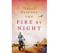 Teresa Messineo The Fire by Night (Tascabile)