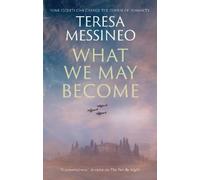 Teresa Messineo What We May Become (Copertina rigida)