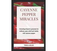 Teresa Miller Cayenne Pepper Miracles (Tascabile)