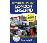 Teresa Mills Hey Kids Let's Visit London England (Tascabile)