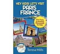 Teresa Mills Hey Kids Let's Visit Paris France (Tascabile)