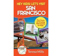 Teresa Mills Hey Kids Let's Visit San Francisco (Tascabile)
