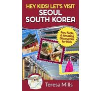 Teresa Mills Hey Kids Let's Visit Seoul South Korea (Tascabile)