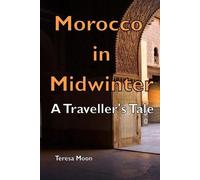 Teresa Moon Morocco in Midwinter (Tascabile)