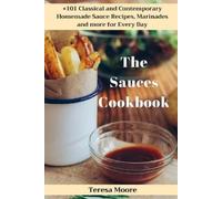 Teresa Moore The Sauces Cookbook (Tascabile) Natural Food