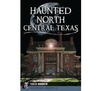 Teresa Nordheim Haunted North Central Texas (Tascabile)