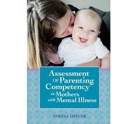 Teresa Ostler Assessment of Parenting Competency in Mothers with Men (Tascabile)
