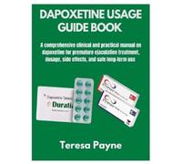 Teresa Payne Dapoxetine Usage Guide Book (Tascabile)