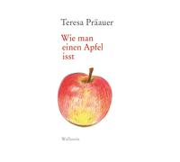 Teresa Präauer Wie man einen Apfel isst: Rede zum Bremer Literaturpr (Tascabile)