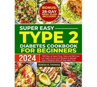 Teresa R Thomas Super Easy Type 2 Diabetes Cookbook for Beginners 20 (Tascabile)