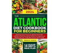 Teresa R Thomas The Atlantic Diet Cookbook for Beginners 2024 (Tascabile)