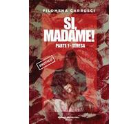 Teresa. Sì, Madame!. Vol. 1